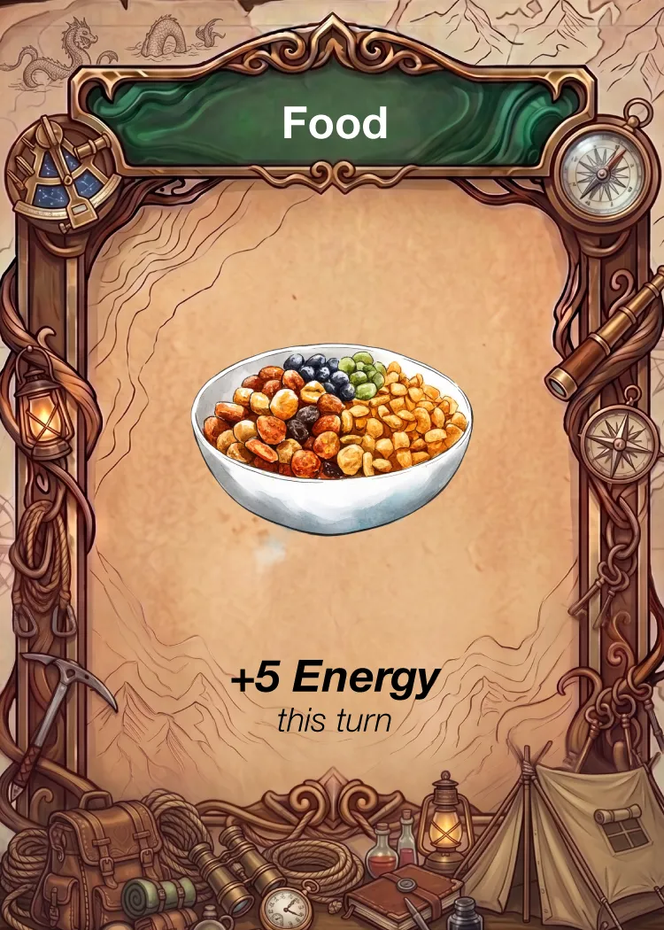 Food card, ration: a bowl of trail mix. +5 Energy this turn.